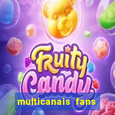 multicanais fans jogo ao vivo